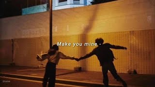 PUBLIC - Make you mine ( sped up & lyrics )