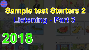 [2018] Cambridge Sample Test Starters 2 Listening Part 3