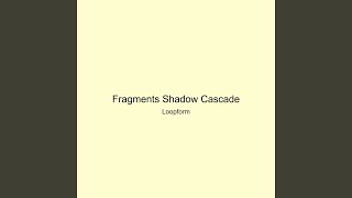 Fragments Shadow Cascade