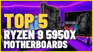 TOP 5 Best Motherboards for Ryzen 9 5950X (2023)