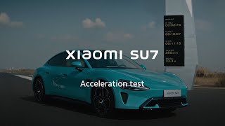 Xiaomi SU7 | Acceleration Test