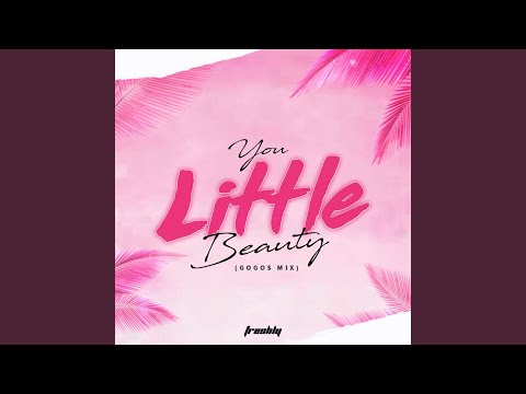 DJ Freshly - You Little Beauty (Gogos Mix)