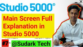 Studio 5000 Main Screen Overview & Properties | Studio 5000 Tutorial | PLC Programming | Sudark Tech