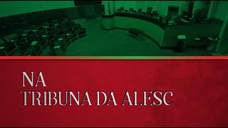 Na Tribuna - Deputados repercutem abordagem policial a morador de rua em Florianópolis - 14/05/25