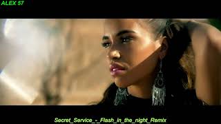 Secret Service Flash in the night Remix