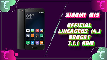 Xiaomi Mi5 Official LineageOS 14.1 Nougat 7.1.1 Rom