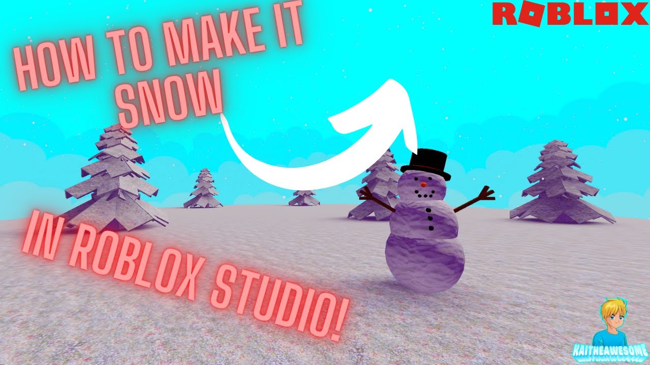 How To Make It Snow In Roblox Studio 2021 Youtube - how to make realistic snow in roblox