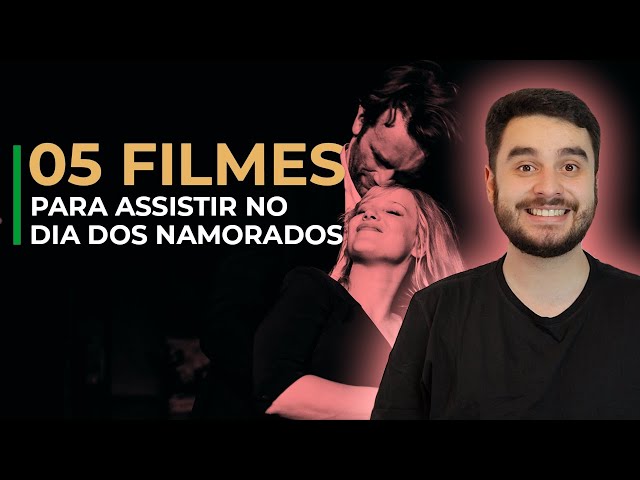 5 filmes românticos para assistir no Dia dos Namorados » STEAL THE