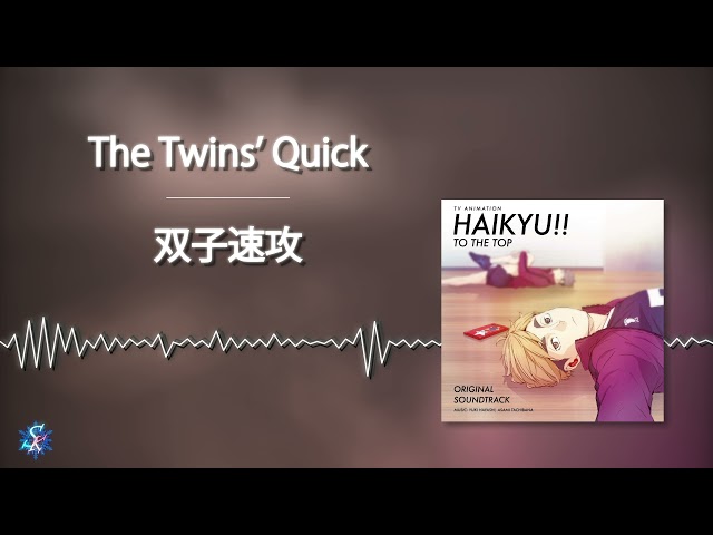 Haikyuu!! To The Top OST - The Twins' Quick class=