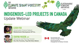 SFI Climate Smart Forestry Initiative: Indigenous-led Forestry in Canada - Shayna Mason & Leigh Fox