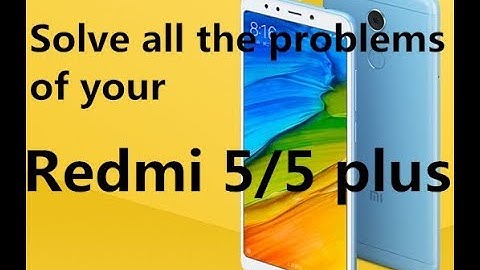 Solve all the problems(Unlock+86006+10008) of your Redmi 5/Redmi 5 plus(China version)