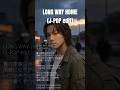 LONG WAY HOME(J-POP edit)