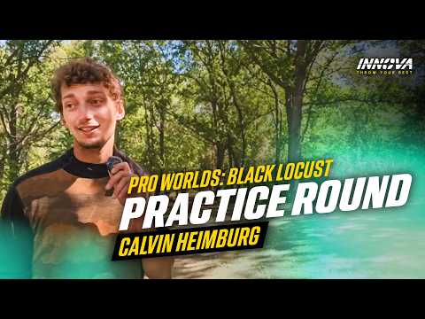 Pro Worlds 2026: Calvin Heimburg Black Locust Practice Round