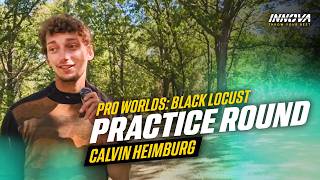 Pro Worlds 2026: Calvin Heimburg Black Locust Practice Round