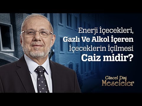 Enerji İçecekleri, Gazlı Ve Alkol İçeren İçeceklerin İçilmesi Caiz midir?