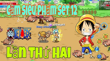 Hải Tặc Tí Hon - Lần Thứ 2 Được Cầm Con Xạ Thủ Sét Đồ 12