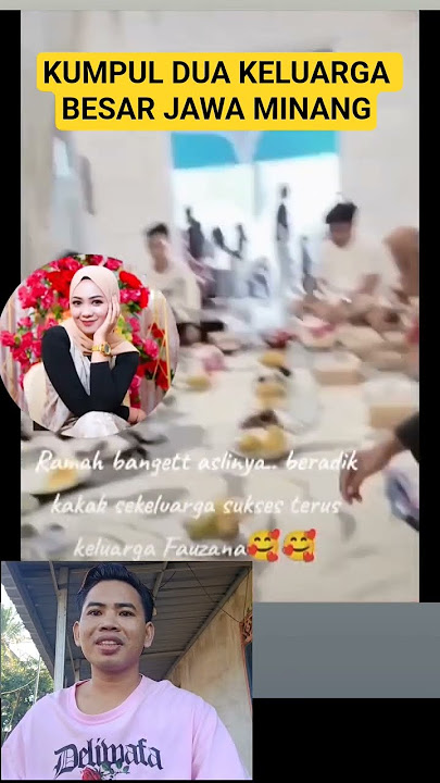 pertemuan keluarga jawa minang #masiyun #fauzana #deliwafa #sobatngaret #shorts #oscarfarm #viral
