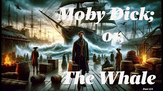 🐋 Moby Dick: or The Whale ⚓📖 - Part 1/4 | Storytime Novels screenshot 1