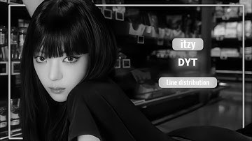 ITZY DYT | LINE DISTRIBUTION 