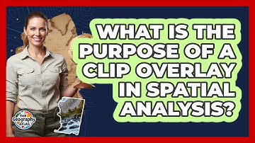 What Is the Purpose of a Clip Overlay in Spatial Analysis?