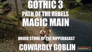 GOTHIC 3 PATH OF THE REBELS MAGIC MAIN DRUID STONE OF THE RIPPERBEAST COWARDLY GOBLIN