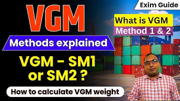vgm method 1 vs method 2 | What is VGM methods1& 2 | VGM Methods Explained | VGM weight calculation
