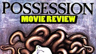Possession (1981 Horror) | Movie Review | Arthouse/Indie