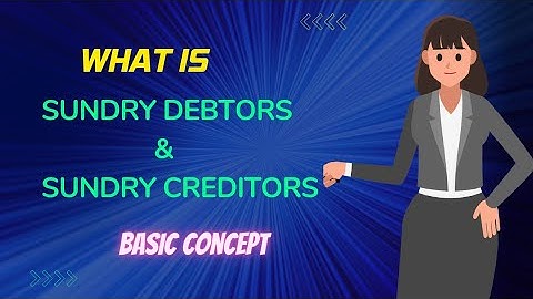 What is Sundry Debtors & Sundry Creditor Basic Concept @a.slearnverse