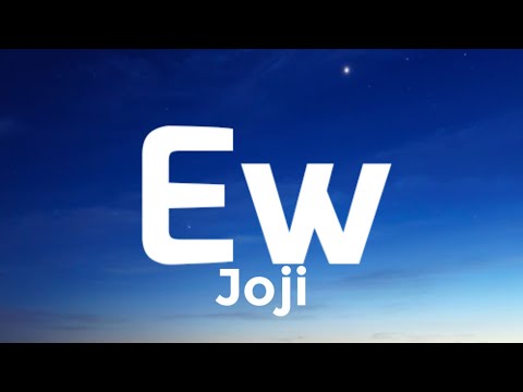Joji - Ew (Lyrics)