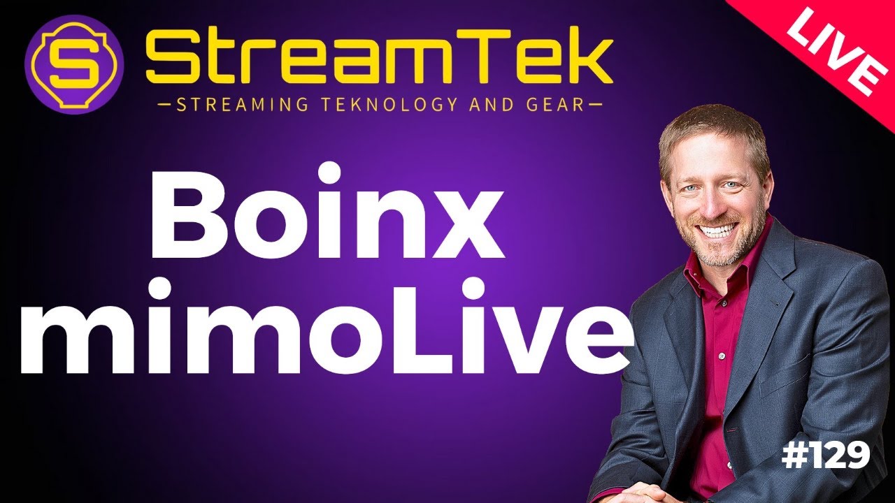 Boinx mimoLive - StreamTek Live 