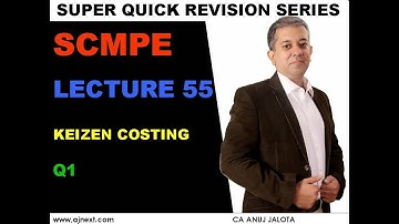 CA Final  || SCMPE ||  Super Quick Revision # 55  || Chapter 23 || Kaizen Costing || Q1
