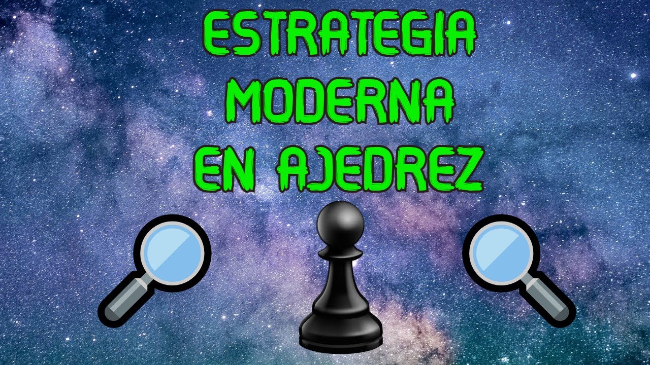 Estrategia de ajedrez para principiantes: Descubra modernas