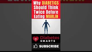 Why Should Diabetics Avoid Marlin?