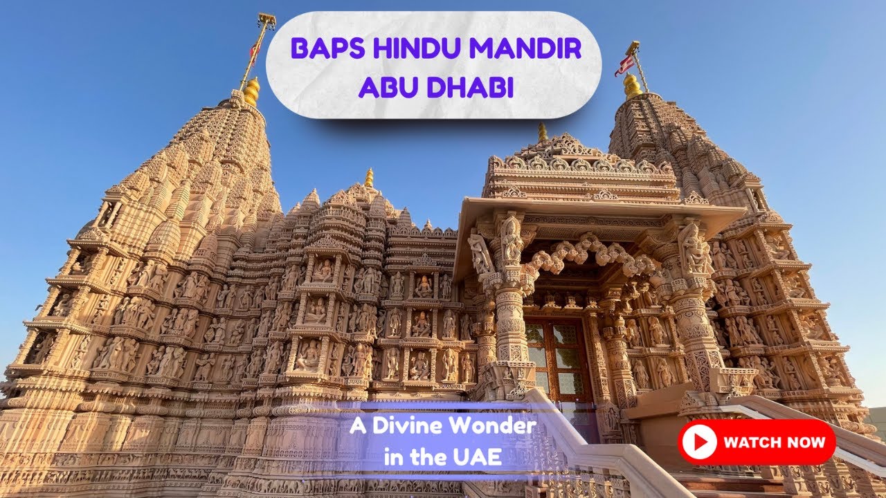 BAPS Hindu Mandir Abu Dhabi - A Spiritual Marvel in the Heart of the UAE 🇦🇪
