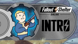 Intro - Fallout Shelter Online