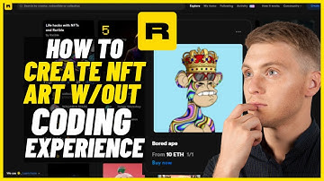 How To Create NFT Art Without Coding Experience Using Rarible (Full Guide)