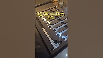 P2. công đoạn kiểm tra bỏ cờ lê lên khay cnc. Anh em theo dõi đăng ký kênh em nhé. #trays #cnc #diy