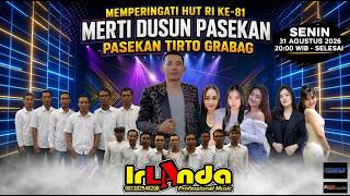 🔴📡 LIVE IRLANDA PROFESIONAL MUSIC - MERTI DUSUN PASEKAN TIRTO GRABAG MAGELANG - 31 -08 2026