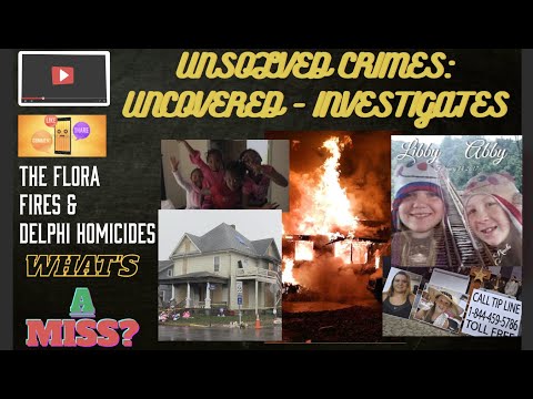 Unsolved Crimes: Uncovered - Carroll County Murder Plot Flora Fires & Delphi