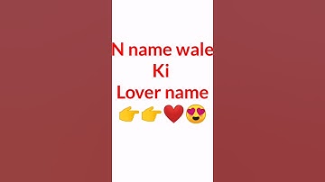 N name wale ki lover name #shorts