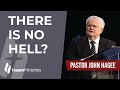 Pastor John Hagee - "There is No Hell?"