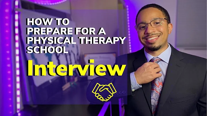 How to Prepare for a Physical Therapy School Interview