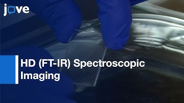 HD (FT-IR) Spectroscopic Imaging of Human Tissue Sections | Protocol Preview