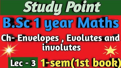 B.Sc 1 year Maths || Ch- Envelopes and evolutes || 1-sem(1-book)✍️✍️