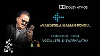 DEVA HITS/SPB/SWARNALATHA/VANDIYELA MAMAN PONNU/DOLBY ATMOS AUDIO