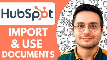 How to Import and Use Documents in Hubspot  - 2025 (Quick & Easy)