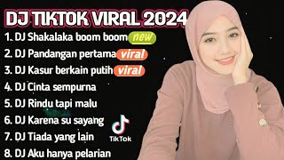 DJ TIKTOK VIRAL | DJ SHAKALAKA BOOM BOOM - DJ PANDANGAN PERTAMA | REMIX TERBARU 2024