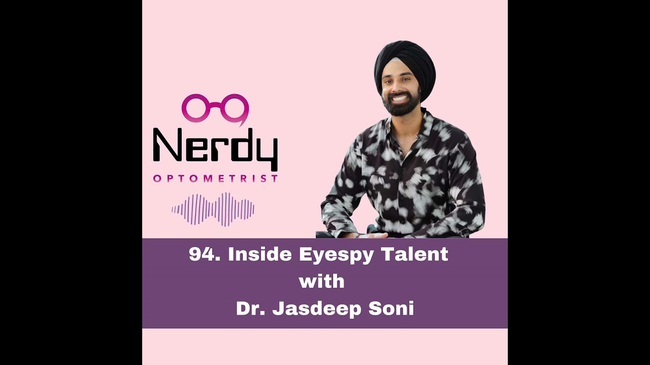 94. Inside Eyespy Talent with Dr. Jasdeep Soni
