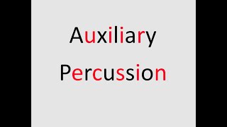 Auxiliary Percussion - see the instruments and identify them!