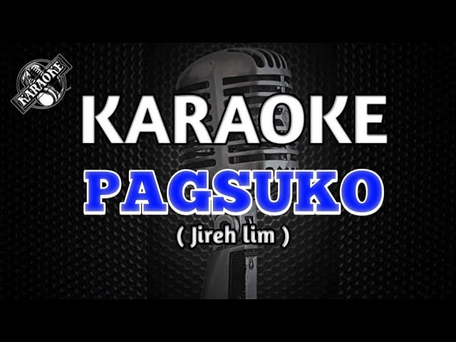 PAGSUKO by Jireh lim (Karaoke song) class=